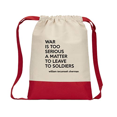 War Is Too Serious A Matter To Leave To Soldiers (William Tecumseh Sherman) Cotton Canvas Color